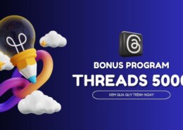 Kiếm Tiền Thưởng với Threads: Cơ Hội Độc Đáo Cho Tác Giả Trên Instagram.